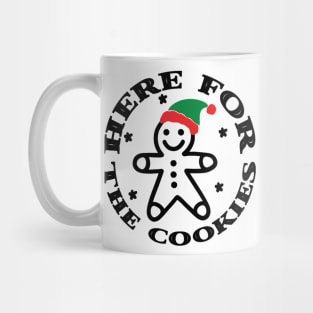 I'm just here for the cookies Mug